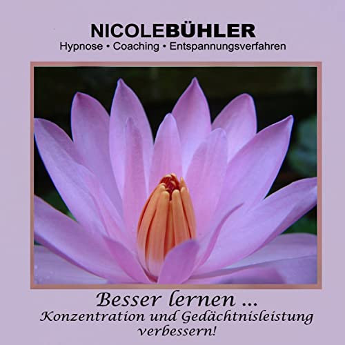 Besser lernen...: Konzentration und Gedächtnisleistung verbessern