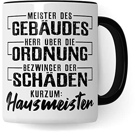 Hausmeister Tasse Geschenkidee Kaffeetasse Humor Witz Geschenk für Hauswart Kaffeebecher Hausverwalter Becher (Weiß & Schwarz)