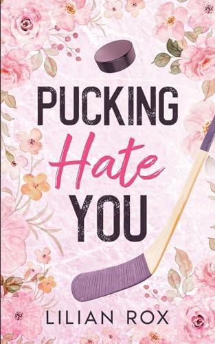Pucking Hate You (Ravenfall Hockey, Band 2)