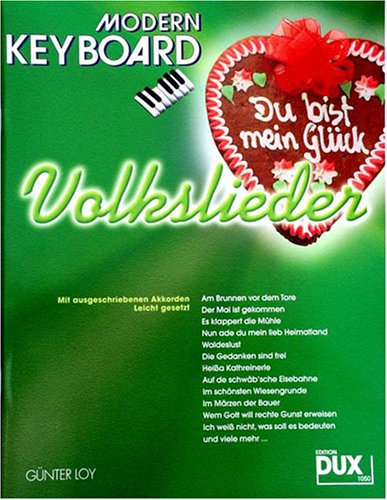 Modern Keyboard - Volkslieder für Keyboard mit ausgeschriebenen Akkordeon (leicht gesetzt)