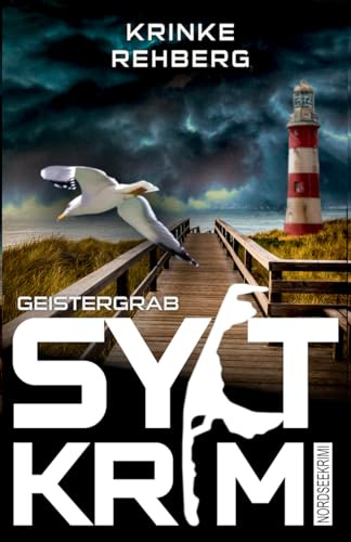 SYLTKRIMI Geistergrab: Nordseekrimi (KÜSTENKRIMI, Band 18)
