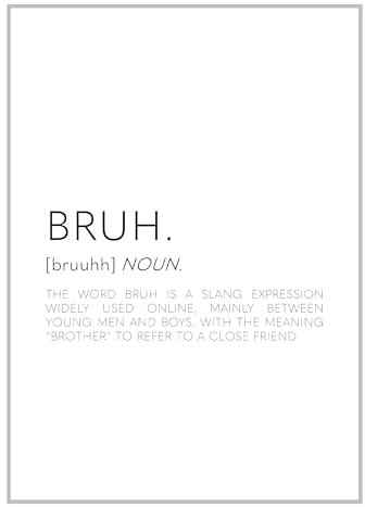 ETEKNIC Bruh Definition Print Gaming Wall Art Quote Gamer Poster Funny Teen Games Room Setup Boys Bedroom Home Office Décor Gift (A6, Print Only)