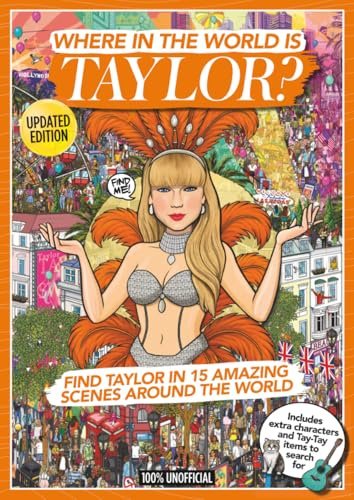 Where in the World is Taylor Swift? NEW AND UPDATED Ultimate Swiftie Search & Find Activity Magazine: | 15 Global Scenes & Hidden Eras Tour Easter Eggs | Unofficial Puzzle Book for Fans