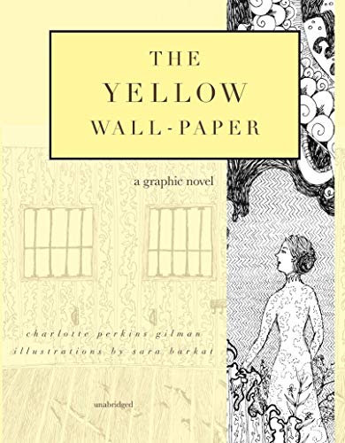 The Yellow Wallpaper: A Graphic Novel: Unabridged
