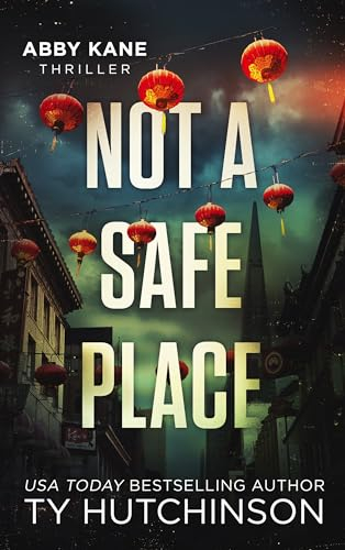 Not A Safe Place (Abby Kane FBI Thriller Book 16) (English Edition)