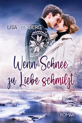 Wenn Schnee zu Liebe schmilzt