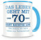 Samunshi® Tasse Mit 70 geht das Leben los Geburtstags Tasse Beruf Geschenk Kaffeetasse Teetasse Kaffeepott Kaffeebecher Becher hell blau Keramik 300ml