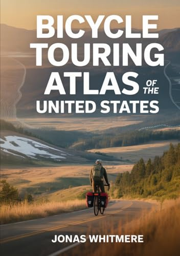 Bicycle Touring Atlas of the United States: Complete Cycling Maps and Travel Guide