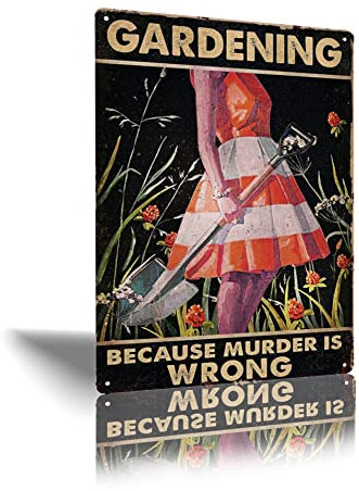 YADUE Garden Gardening Metall-Blechschild Gardening Because Murder is Wrong, lustiges Vintage-Gartenpflanzen-Wanddekoration, Geschenk für Gärtner, 30,5 x 20,3 cm