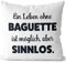 JUNIWORDS Kissen, Ein Leben ohne Baguette ist möglich, aber sinnlos, Weiß-Schwarz, 2-farbig (1009790)