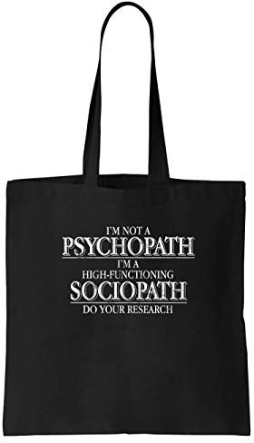 clothinx I Am Not A Psychopath I Am A Highly Functioning Sociopath | Für Hobby-Detektive und alle Fans von Krimi-Serien Kult | Fanartikel zum Binge-Watching Stoff-Tasche Schwarz