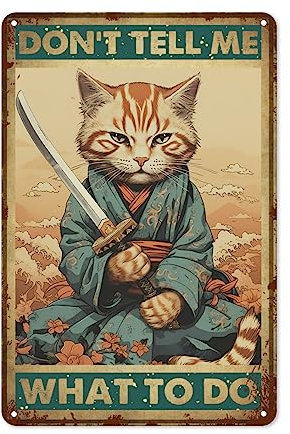 Vintage Don't Tell Me What to Do Metal Tin Sign - Retro Cat Tin Plate Decor Decor for Home Bedrooms Kitchen Bars Pubs Garages Gardens Patios Porches - 8x12 Inch