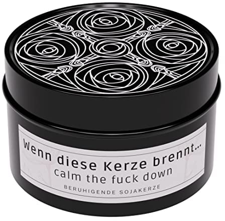 Lustige Duftkerze mit Spruch Wenn diese Kerze brennt...calm the fuck down. für stressende und gestresste Freundin, Freund, PartnerIn und KollegIn als Geschenk