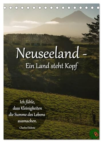 Neuseeland - Ein Land steht Kopf (Tischkalender 2026 DIN A5 hoch), CALVENDO Monatskalender: Kommen Sie mit auf eine atemberaubende Reise zur Nord- und ... kleinen Landes verzaubern. (CALVENDO Natur)