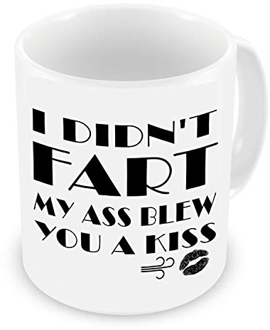 GrassVillage Funny Fart Mug – I Didn’t Fart, My Ass Blew You a Kiss – Rude Gag Gift for Friends, Boyfriend, Girlfriend or Coworkers – Hilarious Sarcasm – 11oz White Ceramic Coffee Cup