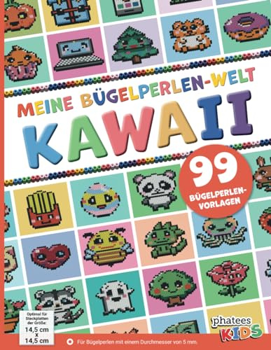 Meine Bügelperlen-Welt – Kawaii: 99 Bügelperlen-Vorlagen