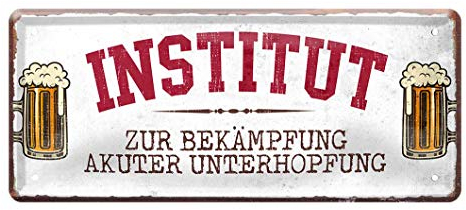 Blechschild Institut zur Bekämpfung von Unterhopfung - Metallschild für Biertrinker und Genießer - Geschenkidee Männer - Retro Deko Küche, Bar, Stammtisch, Biergarten, Werkstatt, Kneipe, Pub - 28x12cm