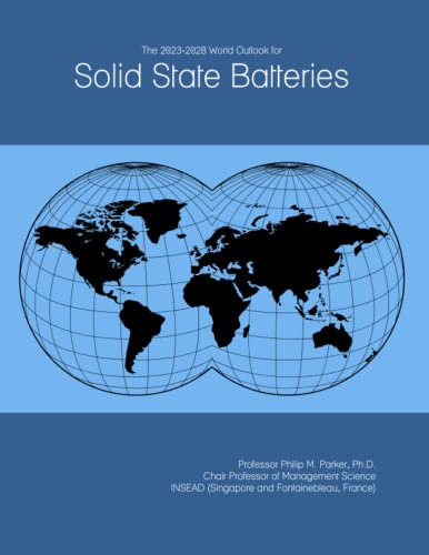 The 2023-2028 World Outlook for Solid State Batteries