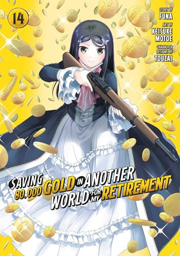 Saving 80,000 Gold in Another World for My Retirement 14 (Manga) (Saving 80,000 Gold in Another World for My Retirement (Manga), Band 14)