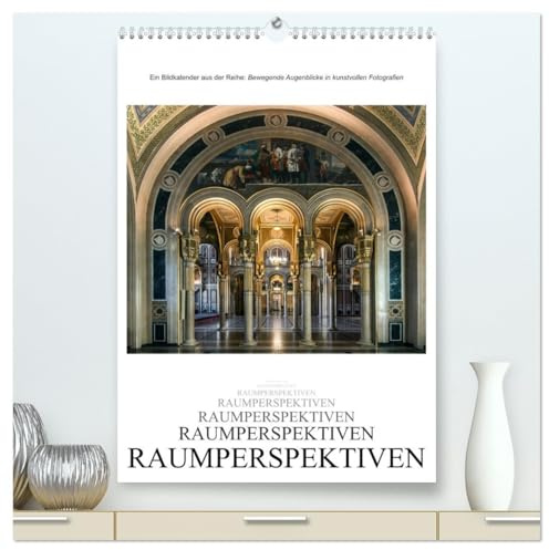 Raumperspektiven (hochwertiger Premium Wandkalender 2026 DIN A2 hoch), Kunstdruck in Hochglanz: Die Faszination der perspektivischen Tiefenwirkung (CALVENDO Orte)