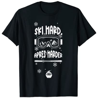 Hüttenparty Skiurlaub Party: Ski hard, apres ha... Apres Ski T-Shirt