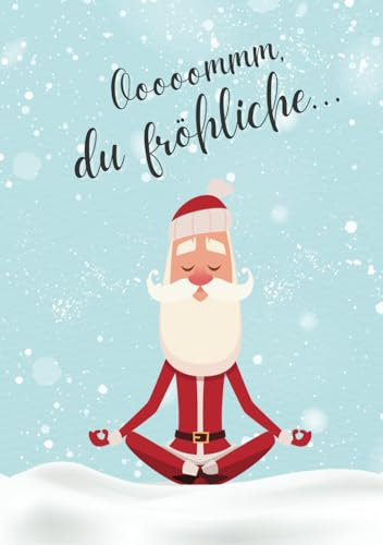 Notizbuch - Ooooommm, du fröhliche - Yoga-Weihnachtsmann: Handliches A5-Format, 100 linierte Seiten – zum Reinschreiben als persönliches Tagebuch, ... Nikolaus & Fans von Yoga & Meditation
