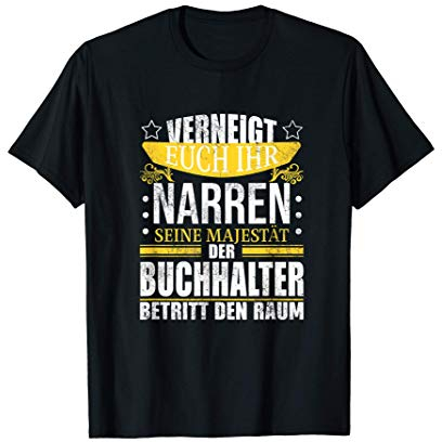 Herren Outfit Buchhalter Majestat Witziger Spruch Geschenk T-Shirt
