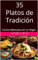 35 Platos de Tradición: Cocina Mexicana en tu Hogar