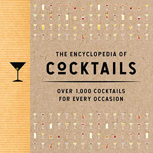 The Encyclopedia of Cocktails: Over 1,000 Cocktails for Every Occasion (Encyclopedia Cookbooks) (English Edition)