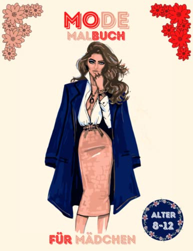 Mode malbuch Für Mädchen Alter 8-12: und Jugendliche mit herrlichen Schönheit Mode Stil & andere niedliche Designs: Spaß Malvorlagen hinreißende Schönheit Mode Stil, Kleidung, coole und niedliche