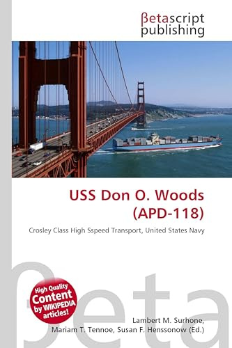 USS Don O. Woods (APD-118): Crosley Class High Sspeed Transport, United States Navy