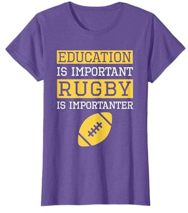 Education is Important Rugby Is Importanter T-Shirt Gift T-Shirt