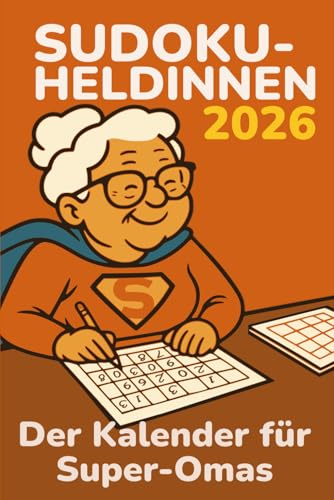 Terminplaner Sudoku-Heldinnen 2026 im praktischen 6x9-Format: Der Kalender und für Super-Omas im praktischen 6x9-Format - 730 Sudokus in extra großer ... Terminplanung (leicht bis kniffelig)