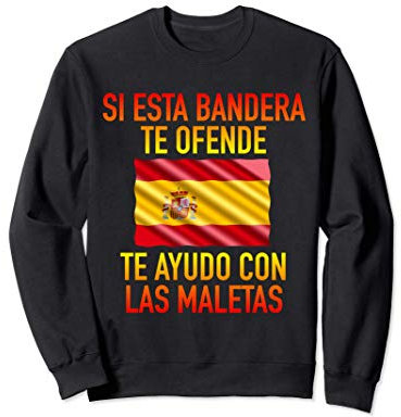 Si esta bandera te ofende te ayudo con las maletas España Sudadera