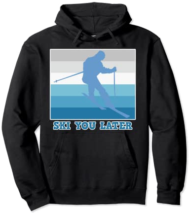 Ski Shirt für Herren und Damen - Ski You Later Pullover Hoodie