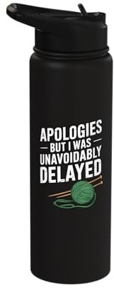 Funny Knit Knitting Excuse Joke Men Women Stainless Steel Insulated Water Bottle