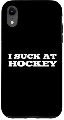 Hülle für iPhone XR I Suck At Hockey Funny Rookie Player New Begginer Gag Witz