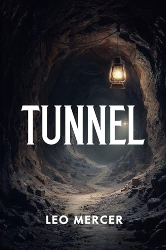 TUNNEL (Bank Heist Saga, Band 1)