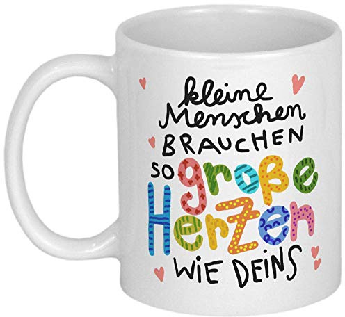 My Sweetheart® Dankeschön Geschenk Tasse mit Spruch Kleine Menschen brauchen große Herzen wie Deins für Erzieherin Patentante Hebamme Lehrerin