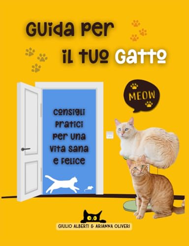 Guida per il tuo Gatto: Consigli Pratici per una Vita Sana e Felice