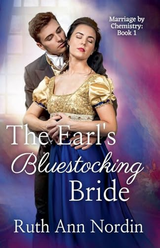 The Earl's Bluestocking Bride (Marriage by Chemistry, Band 1)