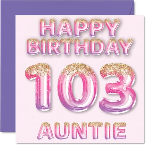 103rd Birthday Card for Auntie, Pink & Purple Glitter Balloons | Happy Birthday Cards for 103 Year Old Aunt Aunty from Nephew Niece, 145mm Bday Greeting Cards Gift