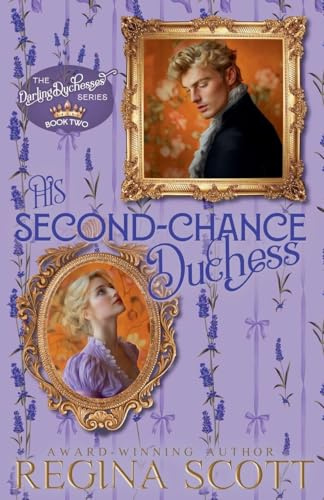 His Second-Chance Duchess (Darling Duchesses, Band 2)