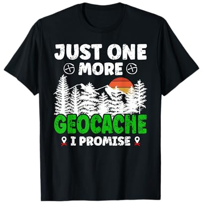 Just one More Geocache Geocacher Geocaching Fans T-Shirt Small