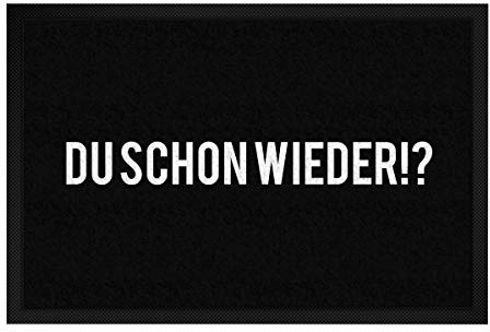printplanet - Fußmatte mit Spruch: Du Schon Wieder - 60 cm x 40 cm