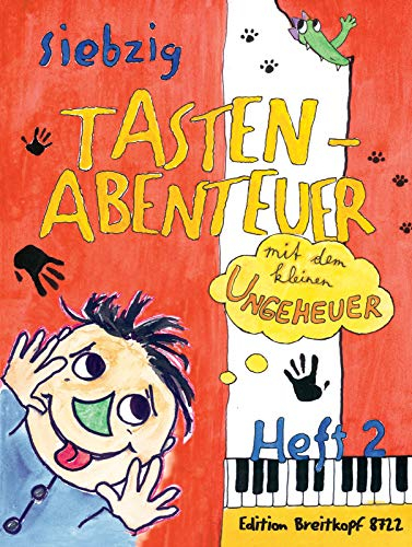 70 Tastenabenteuer mit dem kleinen Ungeheuer Heft 2 (EB 8722): Klavierstücke für Anfänger - Heft 2