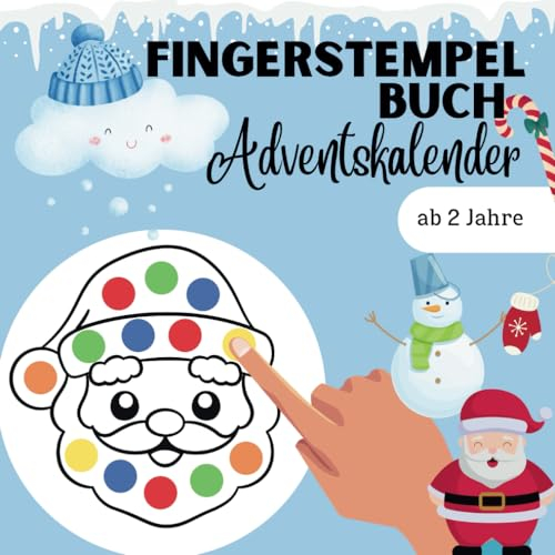 Fingerstempelbuch Adventskalender: 24 weihnachtliche Motive zum stempeln und ausmalen für Kinder ab 2 Jahren