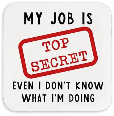 Manta Makes Work office gifts - joke coaster, funny secret santa gifts for women or men, novelty brthday or christmas gift for colleague, small gift (Top secret)