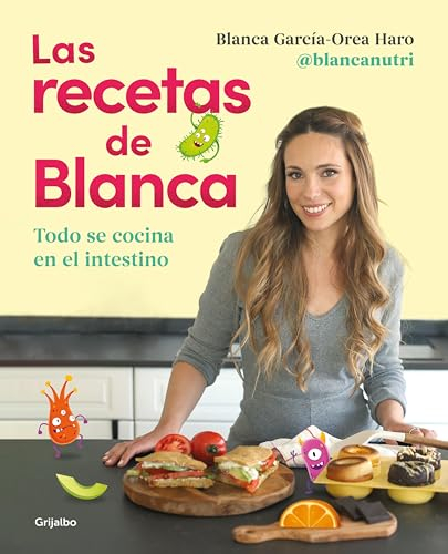 Las recetas de Blanca: Todo se cocina en el intestino