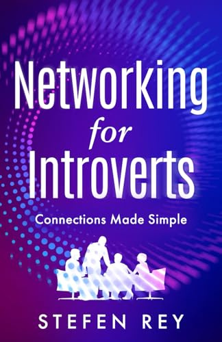 Networking for Introverts: Connections Made Simple